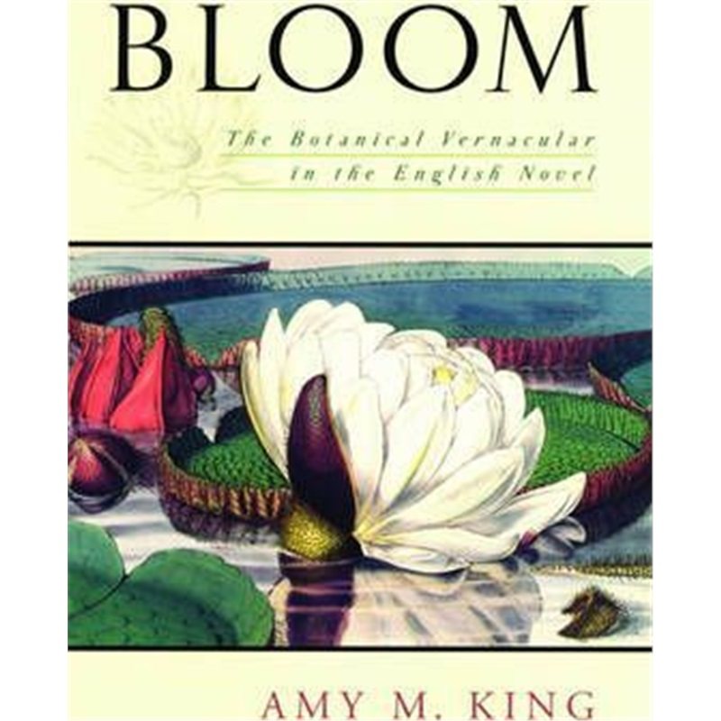 预订bloom:the botanical vernacular in the english novel