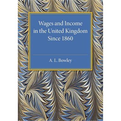 按需印刷Wages and Income in the United Kingdom since 1860[9781316509609]