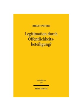 预订【德语】Legitimation durch ?ffentlichkeitsbeteiligung?:Die ?ffentlichkeitsbeteiligung am Verwaltungsverfahren unter