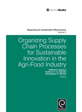 按需印刷不退不换Organizing Supply Chain Processes for Sustainable Innovation in the Agri-Food Industry[9781786354884]