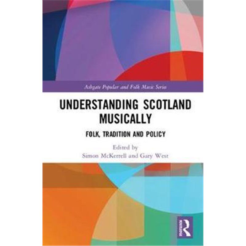 按需印刷不退不换Understanding Scotland Musically:Folk, Tradition and Policy[9781138205222]