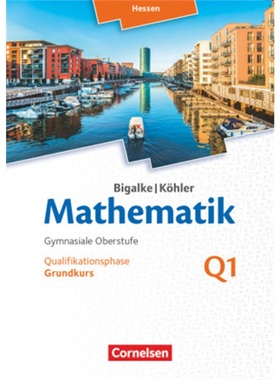 预订【德语】 Bigalke/Köhler: Mathematik - Hessen - Ausgabe 2016 - Grundkurs 1. Halb[9783060085248]