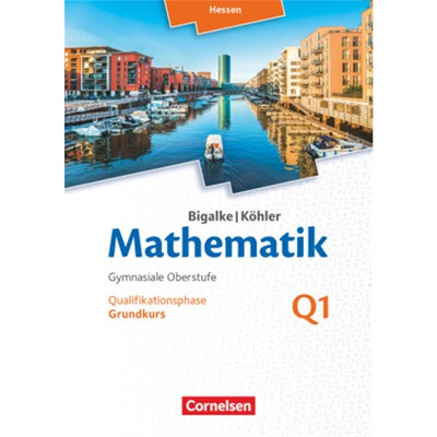 预订【德语】 Bigalke/Köhler: Mathematik - Hessen - Ausgabe 2016 - Grundkurs 1. Halb[9783060085248]