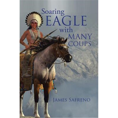 按需印刷不退不换Soaring Eagle with Many Coups[9781546213338]