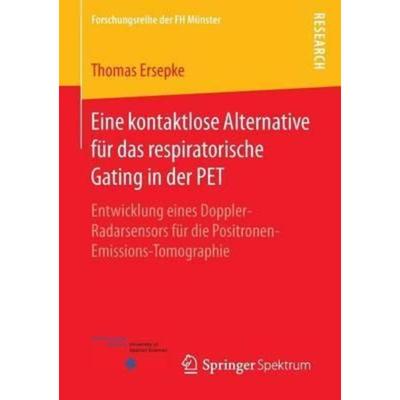 预订【德语】 Eine kontaktlose Alternative für das respiratorische Gating in der PET:Entwicklung