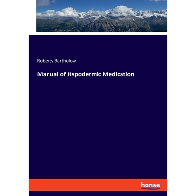 按需印刷不退不换Manual of Hypodermic Medication[9783337822453]
