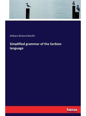 按需印刷Simplified grammar of the Serbian language[9783337085568]
