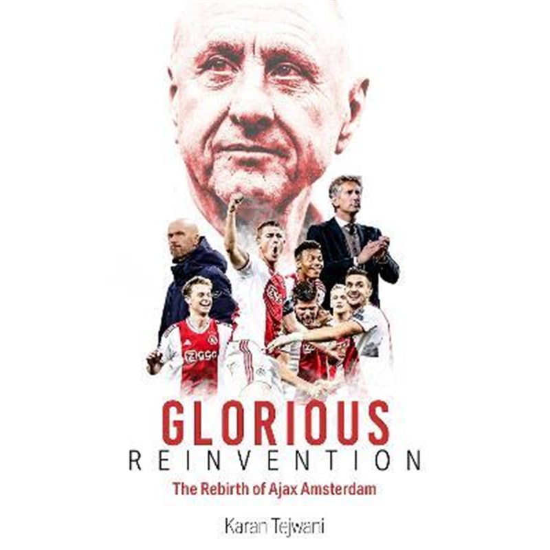预订Glorious Reinvention:The Rebirth of Ajax Amsterdam