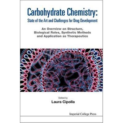 预订不退不换Carbohydrate Chemistry: State Of The Art And Challenges For Drug Development - An Overview On Structure, Bio
