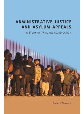 按需印刷不退不换Administrative Justice and Asylum Appeals[9781841139364]