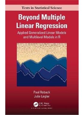 按需印刷Beyond Multiple Linear Regression:Applied Generalized Linear Models And Multilevel Models in R[9781439885383]