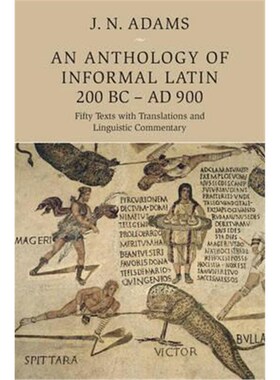 按需印刷不退不换 An Anthology of Informal Latin, 200 BC-AD 900:F