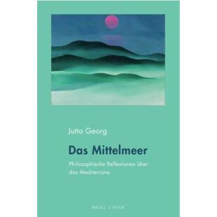 预订不退不换德语 Das Mittelmeer:Philosophische Reflexionen über das Mediterrane