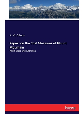 按需印刷不退不换Report on the Coal Measures of Blount Mountain[9783337249724]