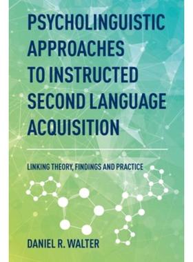 按需印刷Psycholinguistic Approaches to Instructed Second Language Acquisition[9781788928755]