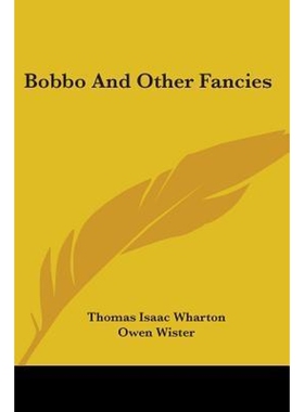 按需印刷Bobbo And Other Fancies[9780548397923]