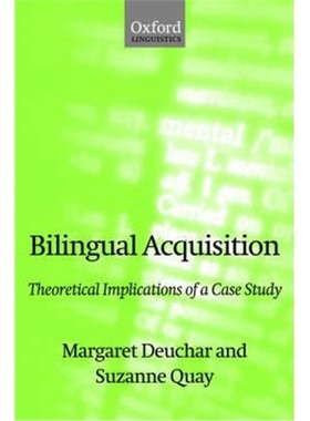 按需印刷Bilingual Acquisition:Theoretical Implications of a Case Study[9780198299738]
