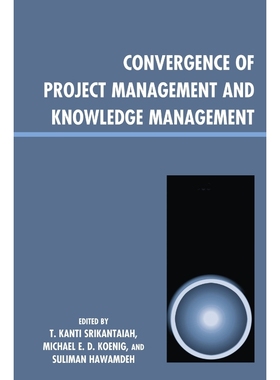 按需印刷Convergence of Project Management and Knowledge Management[9780810876972]
