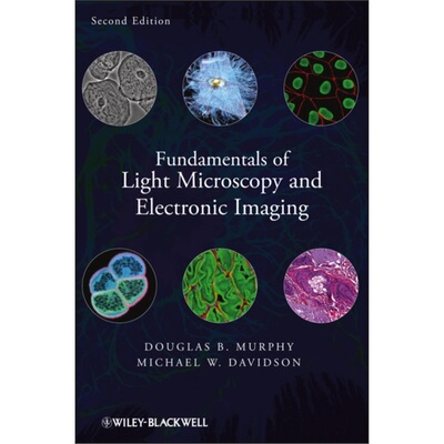 预订不退不换Fundamentals of Light Microscopy and Electronic Imaging[9780471692140]
