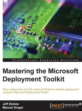 按需印刷Mastering the Microsoft Deployment Toolkit[9781782172499]
