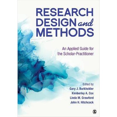 按需印刷不退不换Research Design and Methods:An Applied Guide for the Scholar-Practitioner[9781544342382]