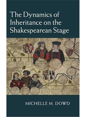 按需印刷不退不换The Dynamics of Inheritance on the Shakespearean Stage[9781107099777]