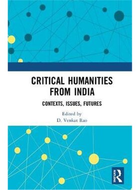 按需印刷不退不换Critical Humanities from India:Contexts, Issues, Futures[9781138743045]