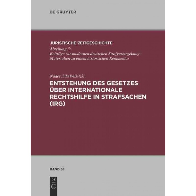 按需印刷不退不换DEG Entstehung des Gesetzes über Internationale Rechtshilfe in Strafsachen (IRG)[9783110248227]