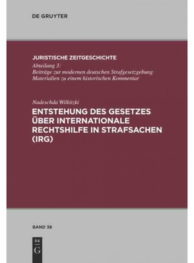 按需印刷不退不换DEG Entstehung des Gesetzes über Internationale Rechtshilfe in Strafsachen (IRG)[9783110248227]
