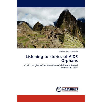 按需印刷Listening to stories of AIDS Orphans[9783845479989]