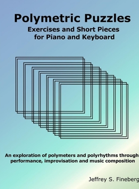 按需印刷Polymetric Puzzles - Exercises and Short Pieces for Piano and Keyboard[9781304174253]