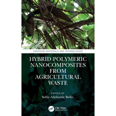 按需印刷TF Hybrid Polymeric Nanocomposites from Agricultural Waste[9780367772697]