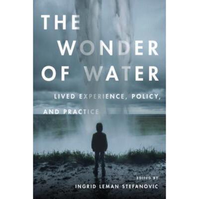 预订不退不换The Wonder of Water:Lived Experience, Policy, and Practice