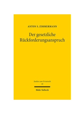 预订不退不换德语Der gesetzliche Rückforderungsanspruch:Leistung - Austauschleistung - Eingriff. Dissertationsschrift