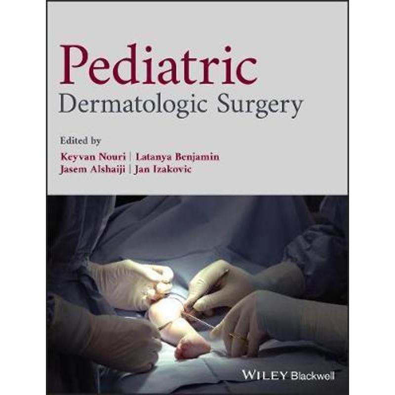 按需印刷Pediatric Dermatologic Surgery[9781118769850]