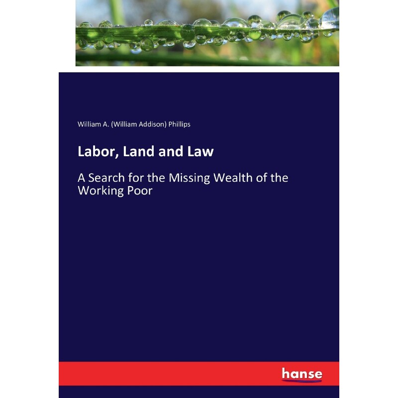 按需印刷不退不换Labor, Land and Law[9783744666343]