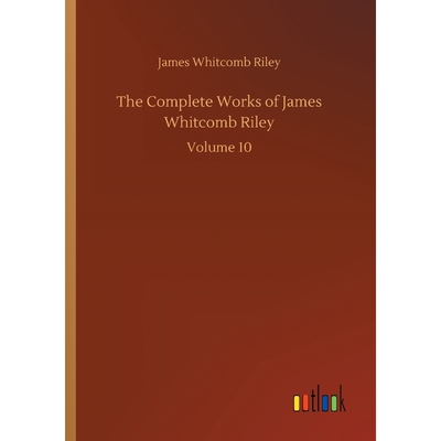 按需印刷The Complete Works of James Whitcomb Riley[9783732666140]