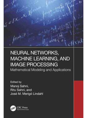 按需印刷不退不换TF Neural Networks, Machine Learning, and Image Processing[9781032300146]