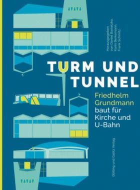 预订【德语】 Turm und Tunnel:Friedhelm Grundmann baut für Kirche und U-Bahn