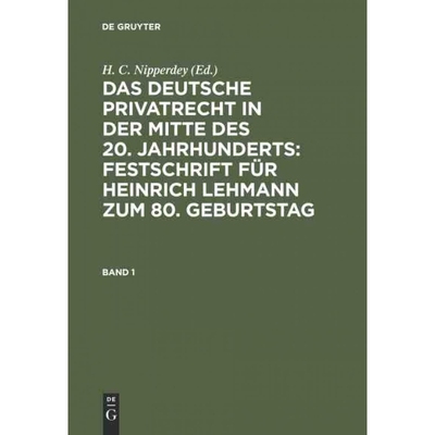 预订DEG Das deutsche Privatrecht in der Mitte des 20. Jahrhunderts: Festschrift für Heinrich Lehmann zum