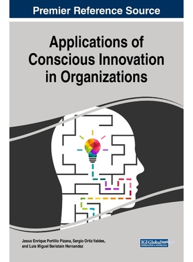 按需印刷不退不换Applications of Conscious Innovation in Organizations[9781522540236]