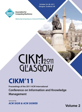 预订不退不换CIKM 11 Proceedings of the 2011 ACM International Conference on Information and Knowledge Management