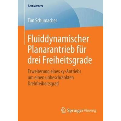 预订【德语】 Fluiddynamischer Planarantrieb für drei Freiheitsgrade:Erweiterung eines xy-Antrieb