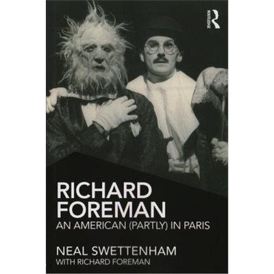 按需印刷Richard Foreman:An American (Partly) in Paris[9781138102842]