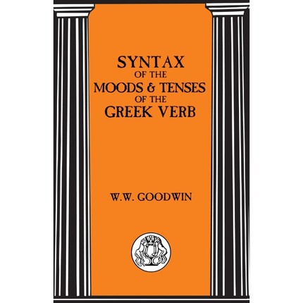 按需印刷Syntax of the Moods and Tenses of the Greek Verbs[9781853995552]