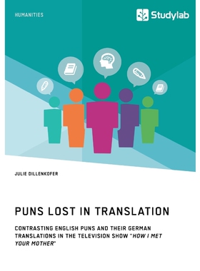 预订不退不换Puns Lost in Translation. Contrasting English Puns and Their German Translations in the Television S