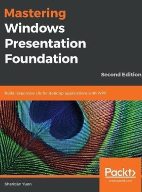 按需印刷Mastering Windows Presentation Foundation[9781838643416]