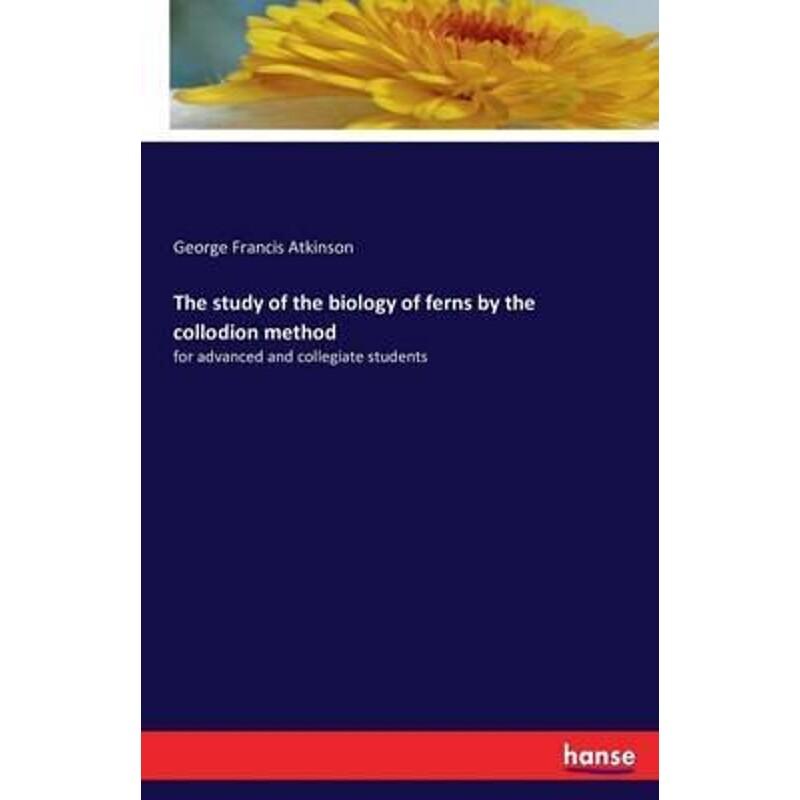 按需印刷不退不换The study of the biology of ferns by the collodion method[9783742800428]