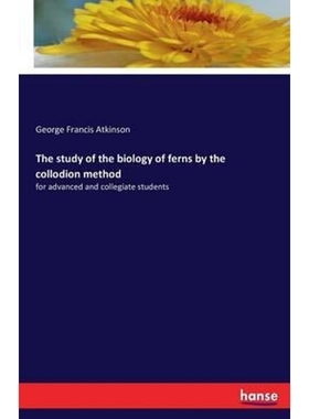 按需印刷The study of the biology of ferns by the collodion method[9783742800428]