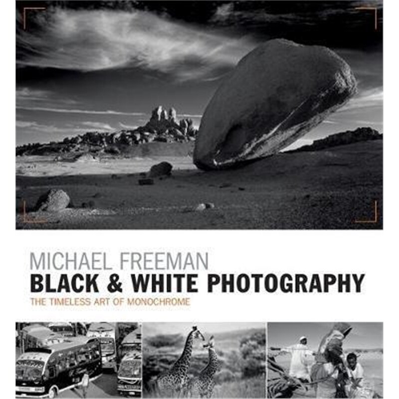 预订不退不换Black & White Photography:The timeless art of monochrome in the post-digital age